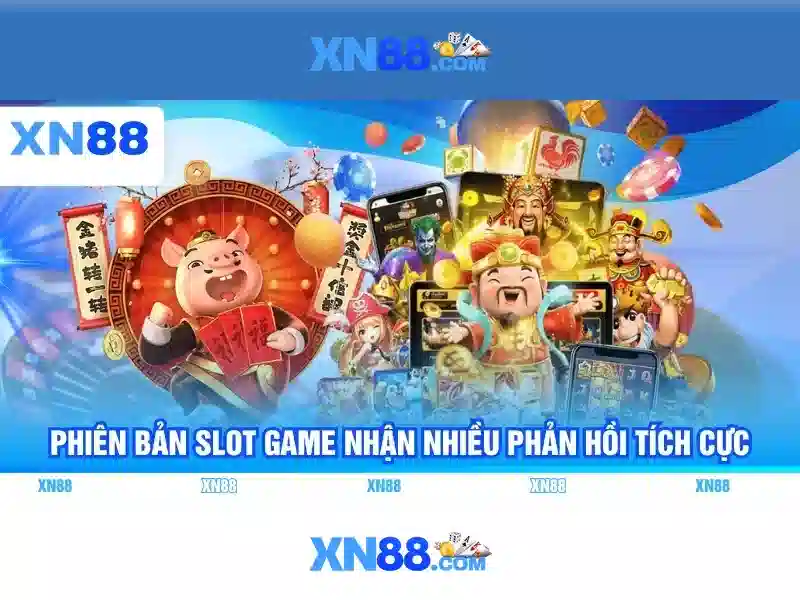 Trải Nghiệm Slot Đỉnh Cao Tại XN88